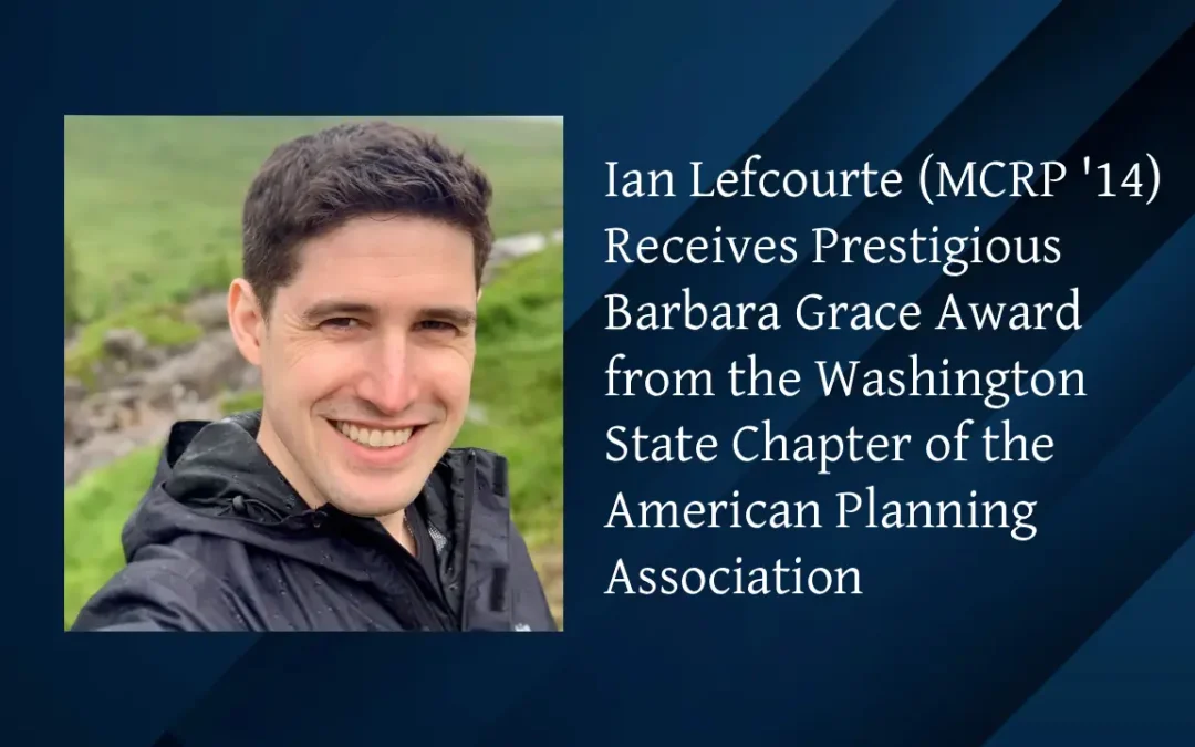 Ian Lefcourte (MCRP ’14) Receives Prestigious Barbara Grace Award
