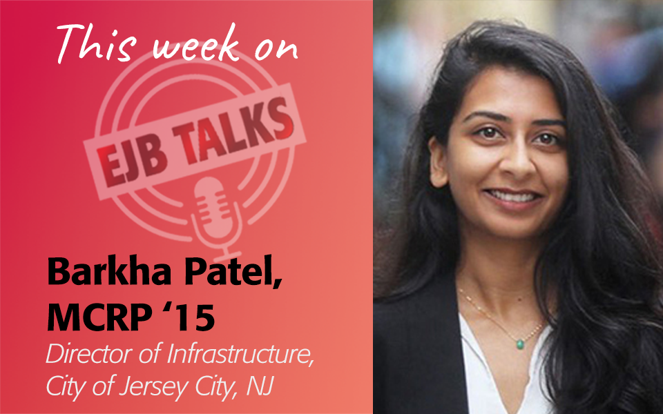 EJB Talks Barkha Patel MCRP '15